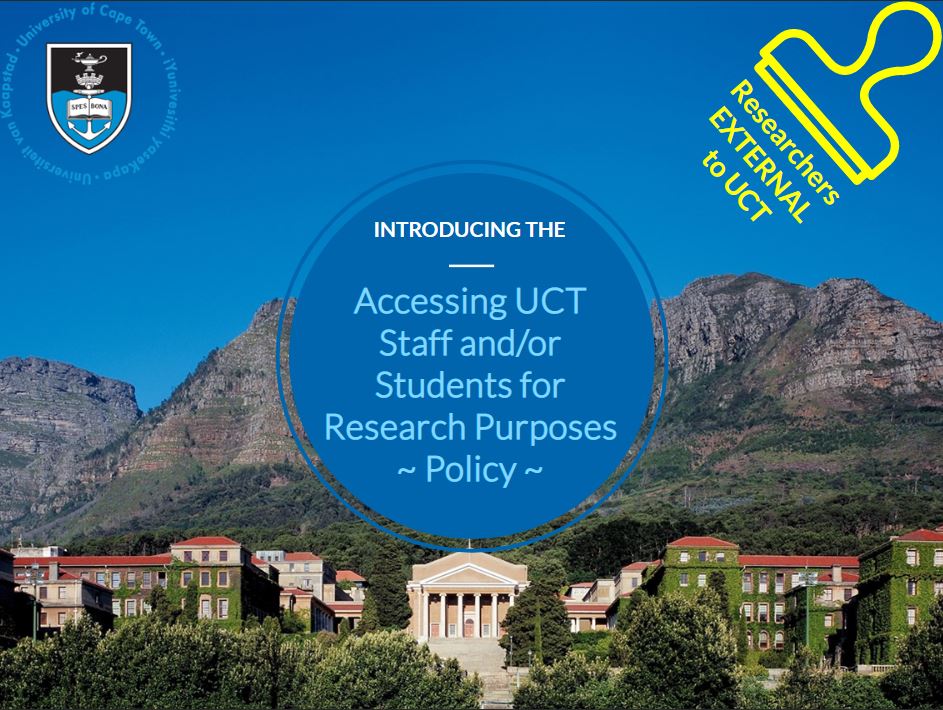 UCT Policy and SOP: Ethics Clearance and Permission to Engage UCT Staff and/or Students or their Data in Research 